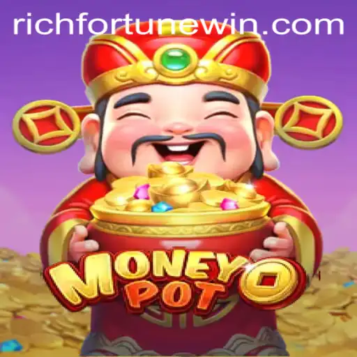 Exploring the Exciting World of MoneyPot: A RichFortune Adventure