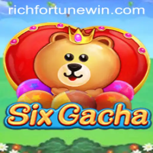 Exploring the World of SixGacha: A Deep Dive into RichFortune