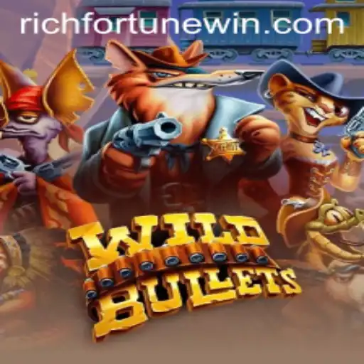 Exploring WildBullets: A Thrilling Journey with RichFortune
